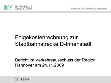 Folie 1 Vortrag Intraplan: Folgekostenrechnung Folie 1 Vortrag Intraplan: Folgekostenrechnung